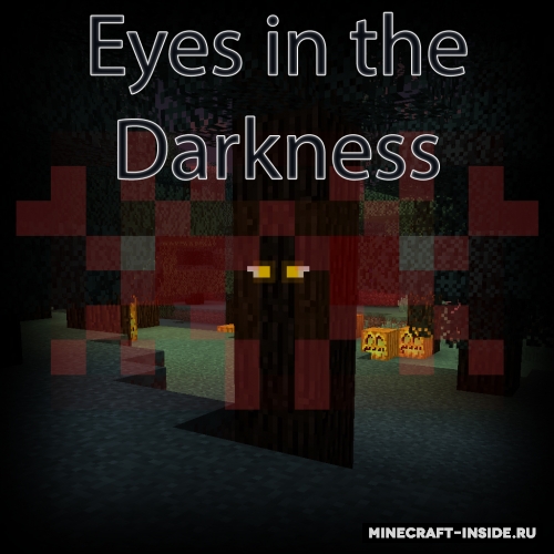 Мод на темноту майнкрафт 1.20. Мод на темноту в майнкрафт. Eyes in the Darkness Minecraft. Eye in Dark Minecraft. Eyes in the Darkness 1.12.2.